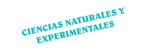 CIENCIAS NATURALES Y EXPERIMENTALES