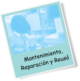 Mantenimiento, Reparación y Reusó