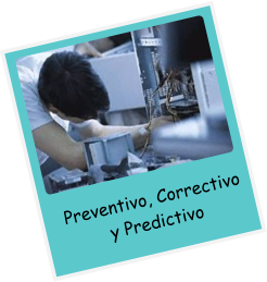 Preventivo, Correctivo y Predictivo